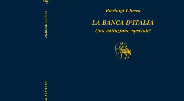 Pierluigi Ciocca, La Banca d'Italia: un estratto del libro