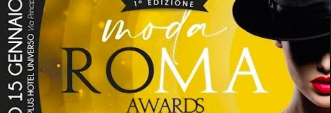 Alta moda, a Roma sabato 15 gennaio la prima edizione del «Moda Roma Awards»