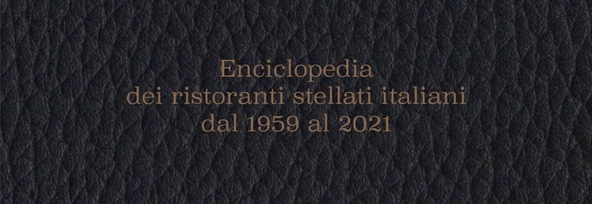 Le Stelle Michelin in Italia, in un libro le migliori tavole del Belpaese premiate in oltre 60 anni dalla celebre “Rossa”