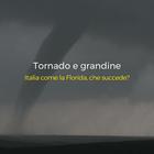 Tornado e grandine, otto anni di escalation: l'Italia simile alla Florida, cosa sta succedendo?
