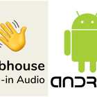Clubhouse disponibile anche su Android: come effettuare il download ed entrare nell'app di chat audio